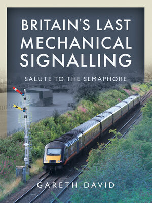 cover image of Britain's Last Mechanical Signalling